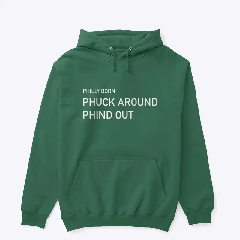 Phuck Around Hoodie